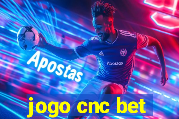 jogo cnc bet